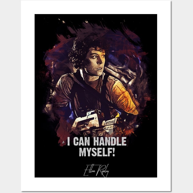 I Can Handle Myself - Ellen Ripley Wall Art by Naumovski